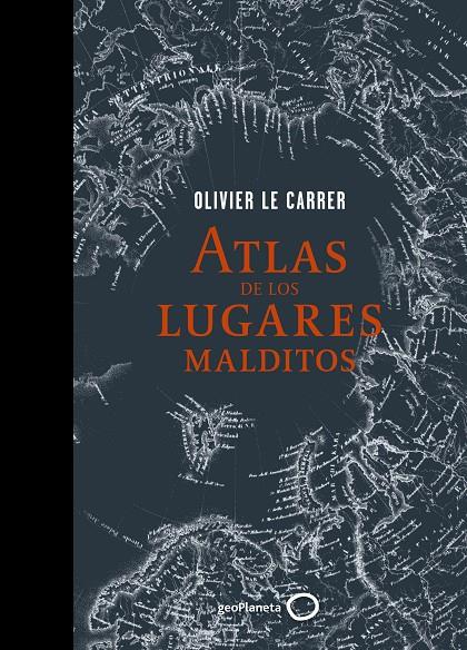 Atlas de lugares malditos | 9788408145332 | Le Carrer, Olivier