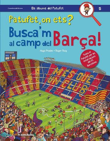 Patufet, on ets? Busca m al camp del Barça! | 9788490347669 | Roig Prades, Roger