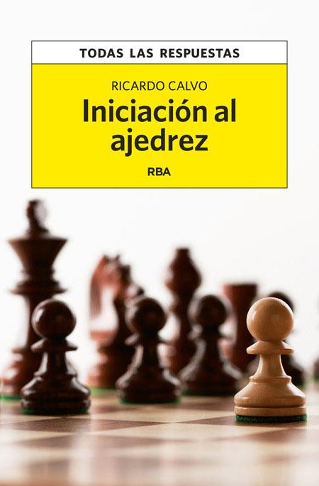 Iniciación al ajedrez | 9788490561010 | CALVO RICARDO