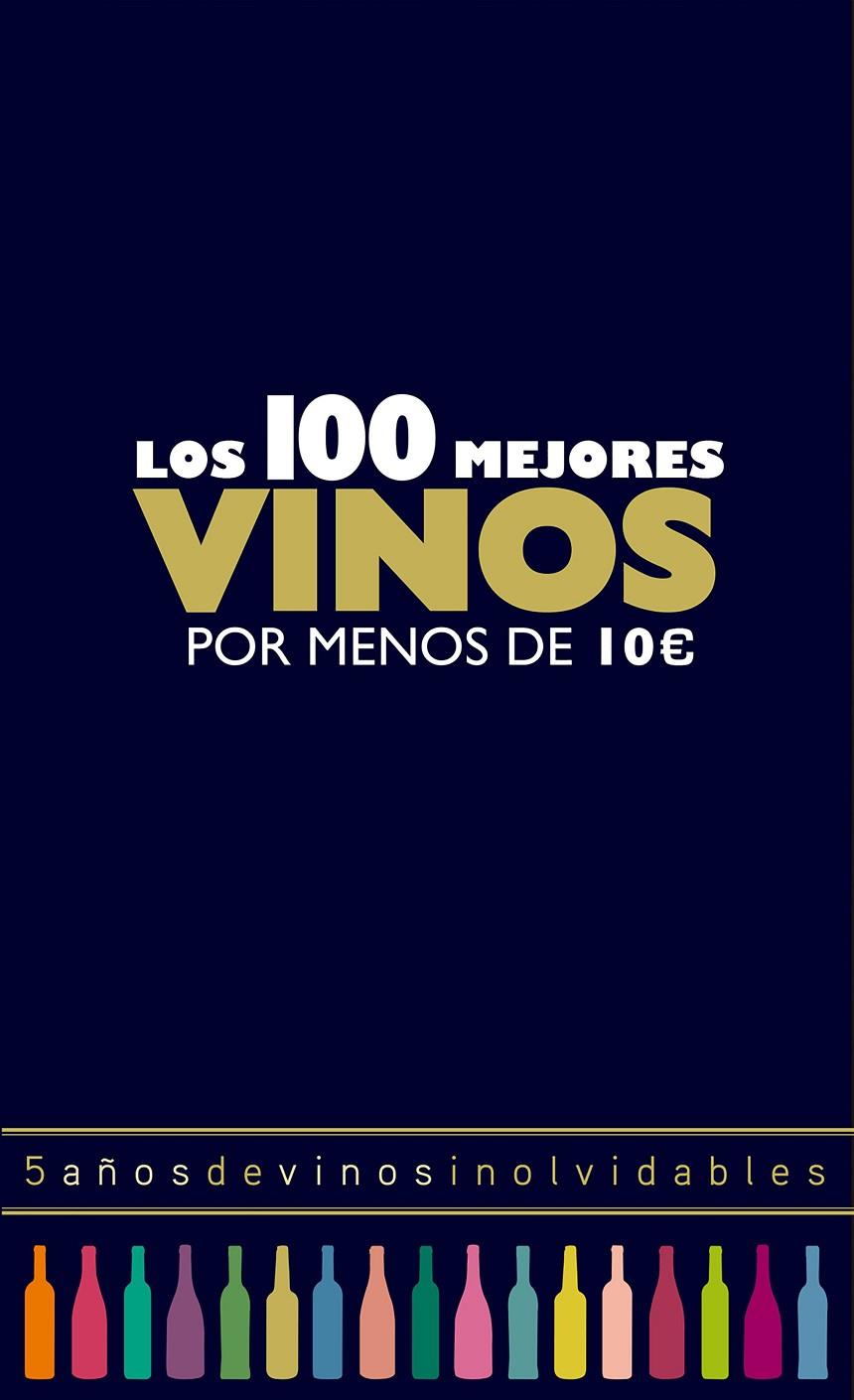 Los 100 mejores vinos por menos de 10 € 2018 | 9788408165774 | Estrada Alonso, Alicia