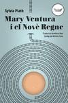 Mary Ventura i el Novè Regne | 9788417339265 | Sylvia Plath