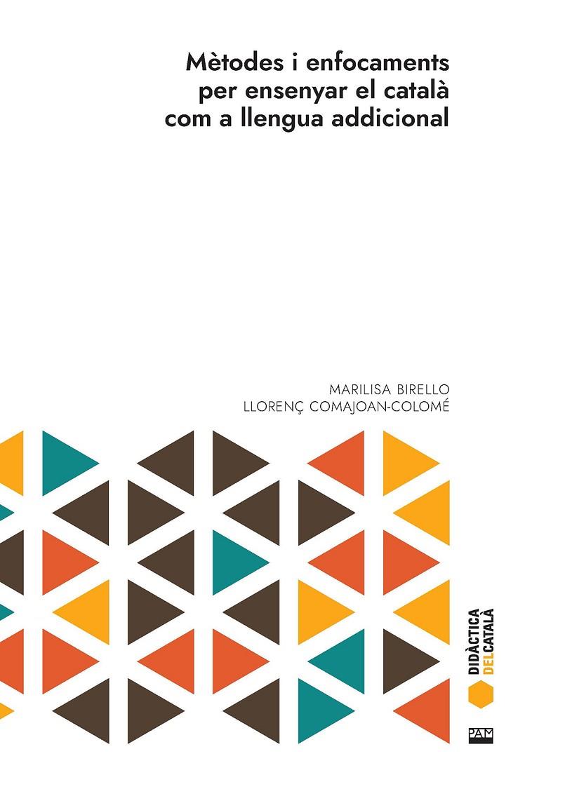 Mètodes i enfocaments per ensenyar el català com a llengua addicional | 9788491913191 | Birello, Marilisa/Comajoan-Colomé, Llorenç