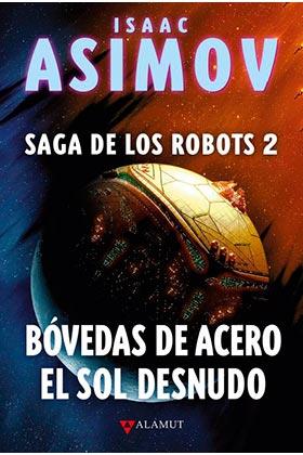 Bóvedas de acero. El sol desnudo (Saga de los robots 2) | 9788498891294 | Isaac Asimov