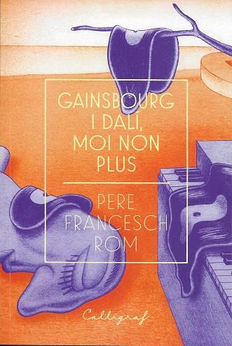 Gainsburg i Dalí, moi non plus | 9788412078206 | Pere Francesch Rom