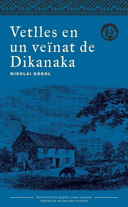 Vetlles en un veïnat de Dikanka | 9788494917042 | Nikolai V. Gógol