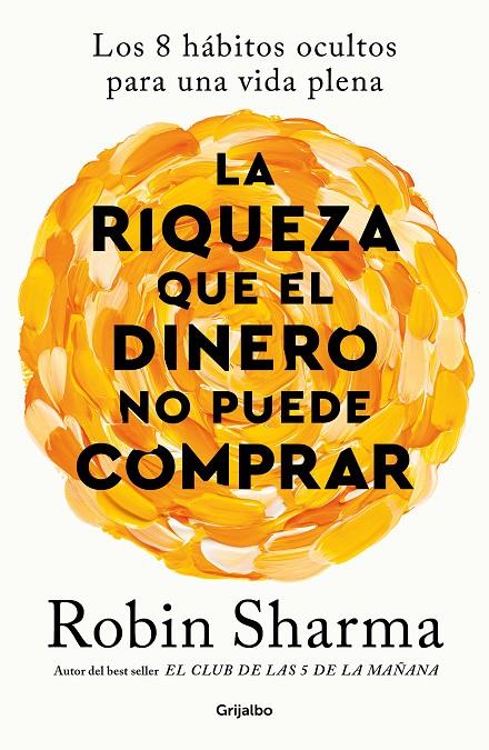 La riqueza que el dinero no puede comprar | 9788425366345 | Sharma, Robin