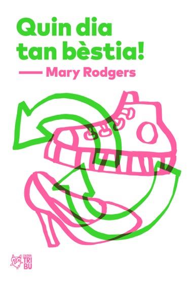 Quin dia tan bèstia | 9788494911019 | Mary Rodgers