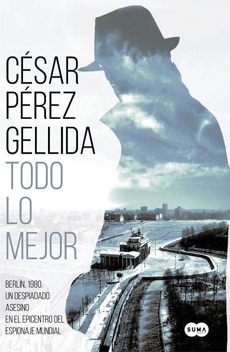 Todo lo mejor | 9788491292029 | César Pérez Gellida