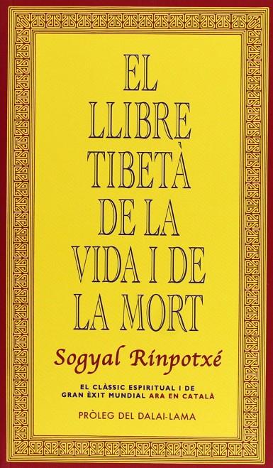 El llibre tibetà de la vida i de la mort | 9788493784362 | Sogyal Rimpoché