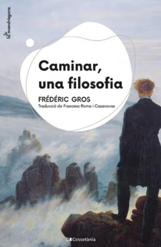 Caminar, una filosofia | 9788413560687 | Gros, Frédéric