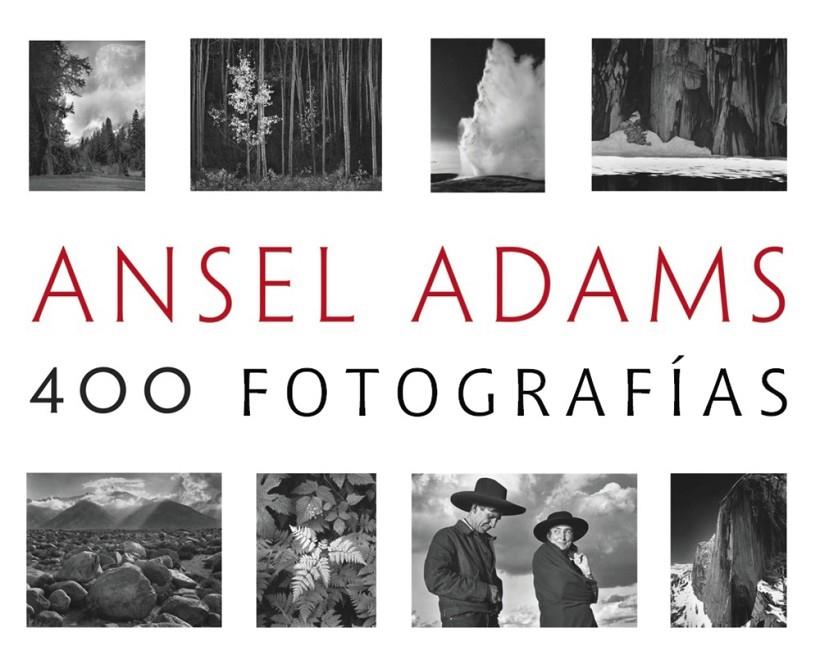 Ansel Adams 400 fotografías | 9788441537927 | Adams, Ansel