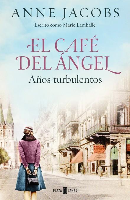 El Café del Ángel. Años turbulentos (Café del Ángel 2) | 9788401025464 | Jacobs, Anne