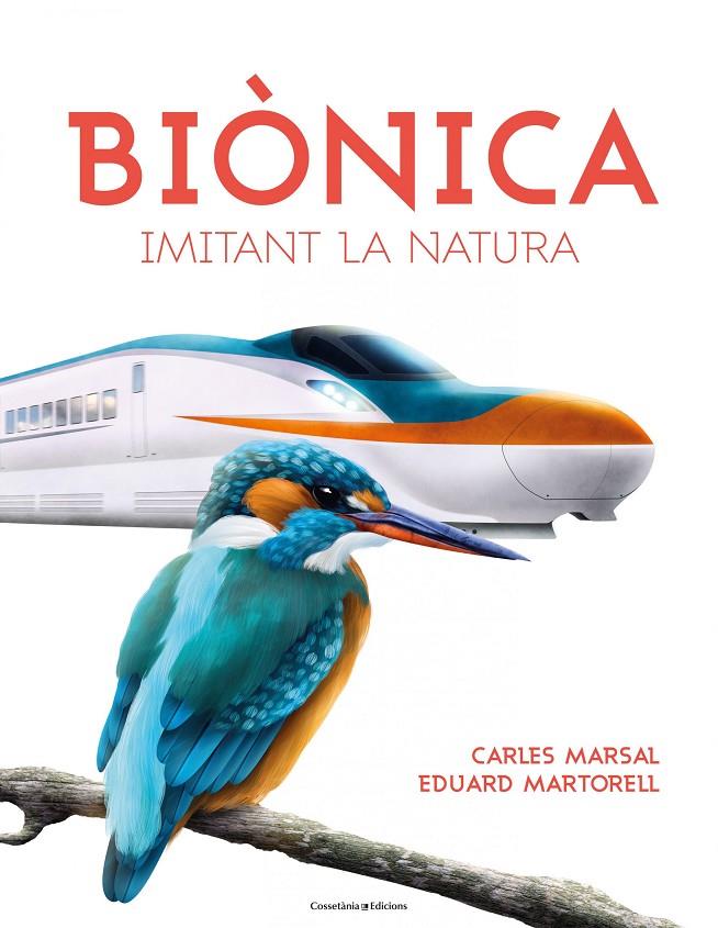 Biònica. Imitant la natura | 9788490347829 | Martorell i Sabaté, Eduard / Marsal Cervantes, Carles