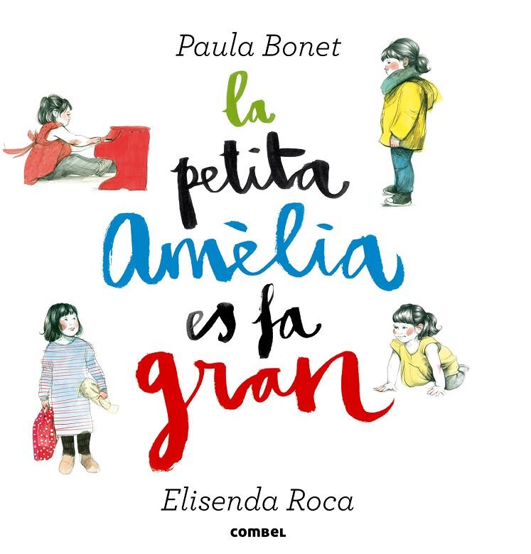 La petita Amèlia es fa gran | 9788498259087 | Paula Bonet, Elisenda Roca