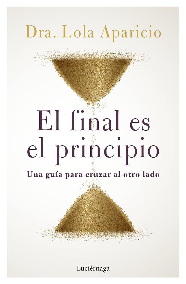 El final es el principio | 9788419164452 | Dra. Lola Aparicio