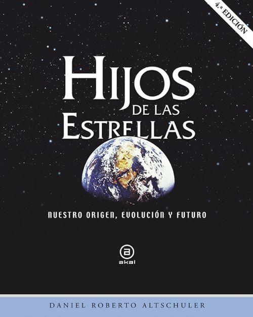 Hijos de las estrellas | 9788446041801 | Daniel Roberto Altschuler