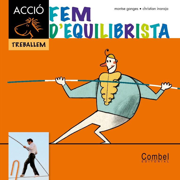 Fem d equilibrista | 9788498257342 | Christian Inaraja / Ganges, Montse