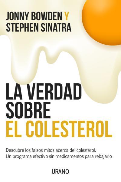 La verdad sobre el colesterol | 9788479538507 | Jonny Bowden y Stephen Sinatra