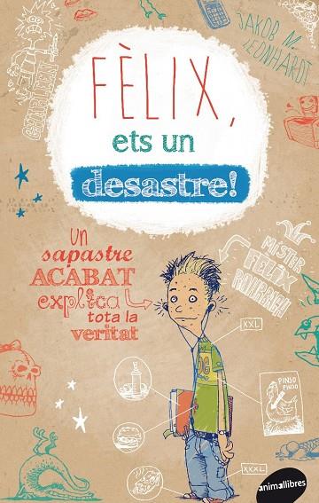 Fèlix, ets un desastre! | 9788415975205 | Jakob Musash Leonhardt