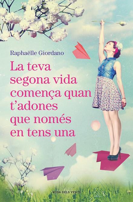 La teva segona vida comença... | 9788416930494 | Raphaëlle Giordano