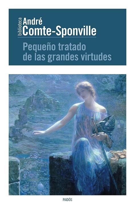 Pequeño tratado de las grandes virtudes | 9788449329517 | André Comte Sponville