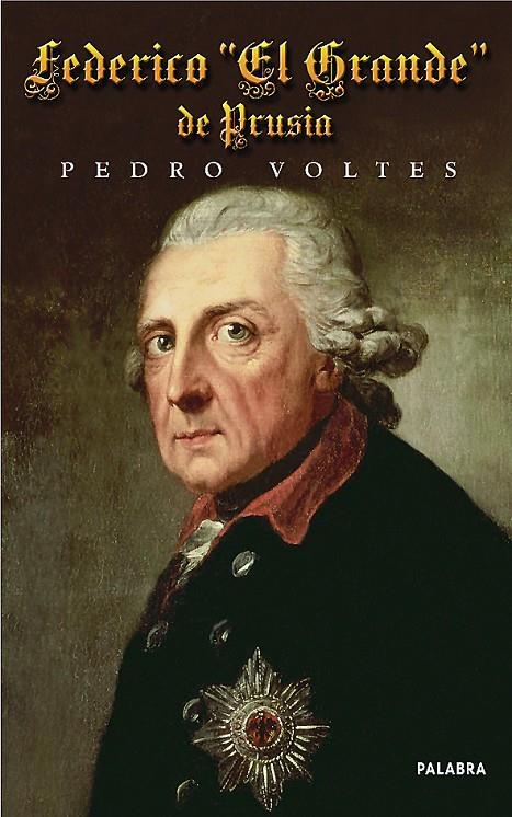 Federico "El Grande" de Prusia | 9788482399652 | Voltes, Pedro