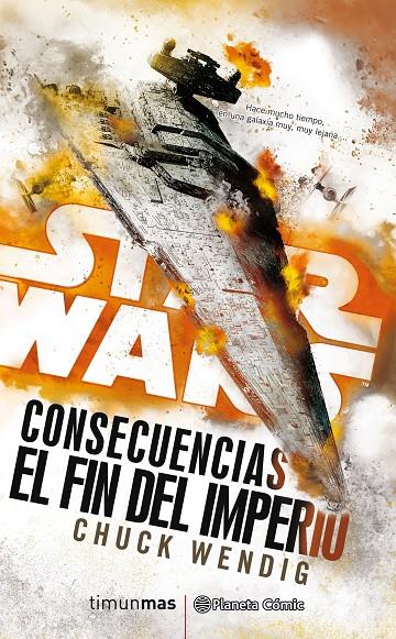 Star Wars. Consecuencias. El fin del imperio | 9788491465867 | Wendig, Chuck