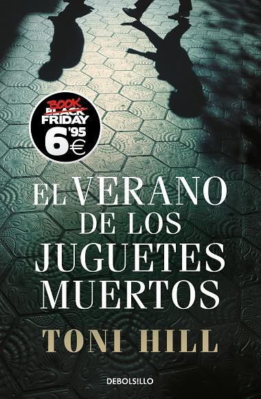 El verano de los juguetes muertos (edición Black Friday) (Inspector Salgado 1) | 9788466354394 | Hill, Toni