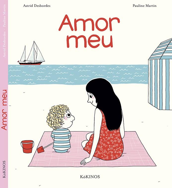 Amor meu | 9788416126538 | Desbordes, Astrid