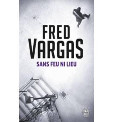 Sans feu ni lieu | 9782290353356 | Fred Vargas