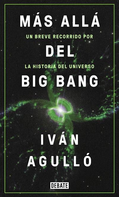 Más allá del Big Bang | 9788417636647 | Iván Agulló