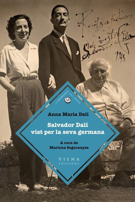 Salvador Dalí vist per la seva germana | 9788483306925 | Anna Maria Dalí