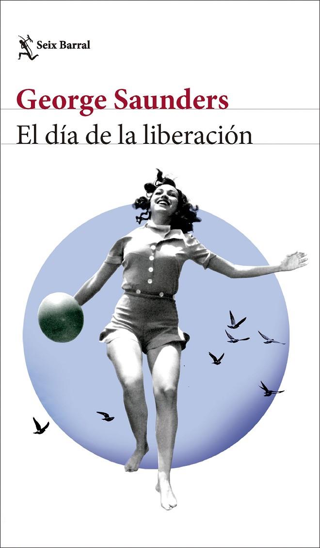 El día de la liberación | 9788432242847 | Saunders, George