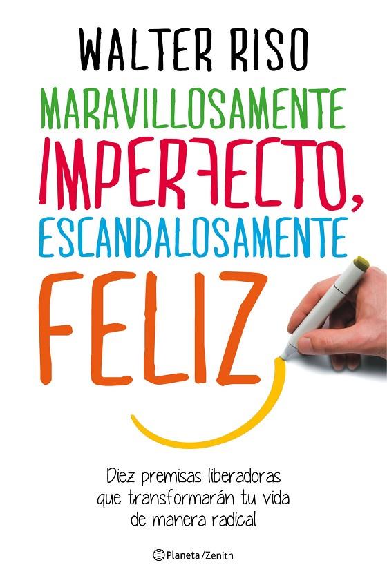 Maravillosamente imperfecto, escandalozamente feliz | 9788408151951 | Walter Riso