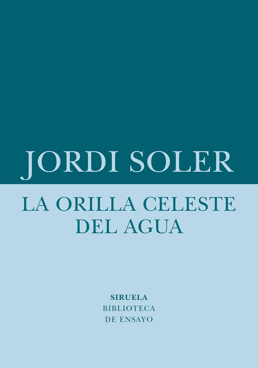 La orilla celeste del agua | 9788418708480 | Soler, Jordi