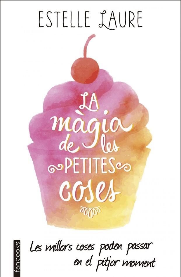 La màgia de les petites coses | 9788416297672 | Estelle Laure