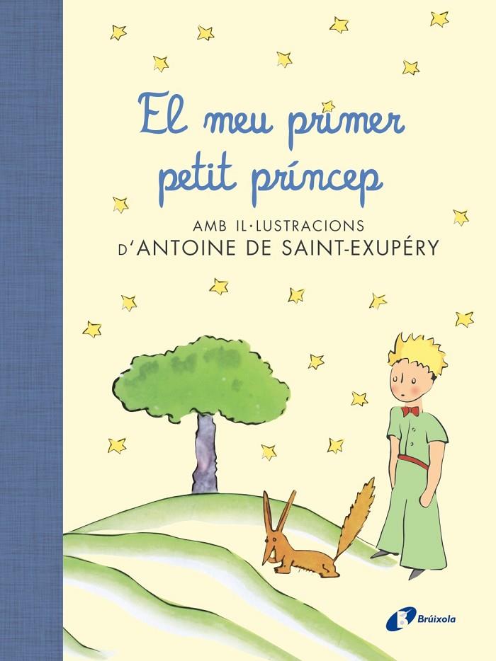 El meu primer petit príncep | 9788499067704 | Antoine de Saint Exupéry