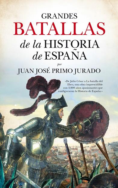 Grandes batallas de la historia de España | 9788416776283 | Juan José Primo Jurado