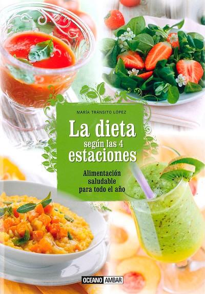 La dieta según las 4 estaciones | 9788475568591 | López López, María Tránsito