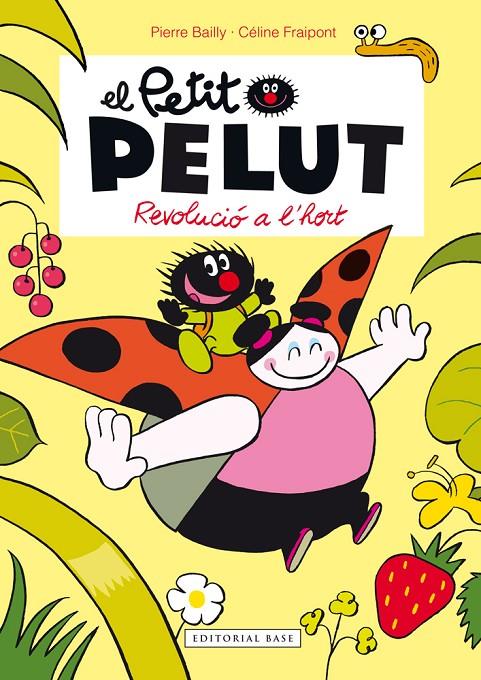 El petit pelut. Revolució a l hort | 9788416166459 | Fraipont, Céline / Bailly, Pierre