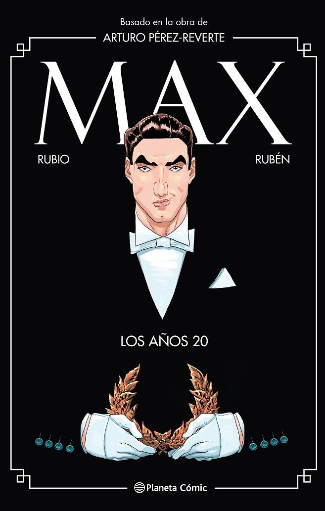 Max. Los años 20 | 9788491739777 | Pérez-Reverte, Arturo / Rubio, Salva / Rincón, Rubén del