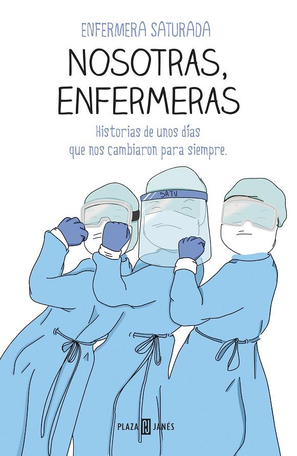 Nosotras, enfermeras | 9788401025716 | Enfermera Saturada,