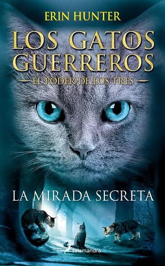 Los Gatos Guerreros | El Poder de los Tres 1 - La mirada secreta | 9788498388213 | Hunter, Erin