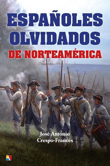 Españoles olvidados en norteamérica | 9788497391559 | José Antonio Crespo Francés