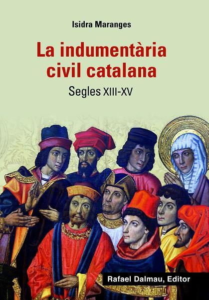 La indumentària civil catalana. Segles XIII - XV | 9788423208425 | Maranges i Prat, Isidra