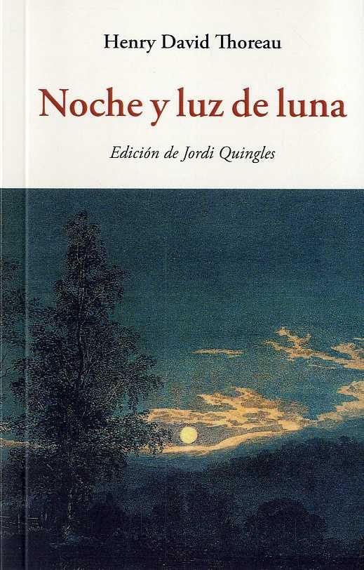 Noche y luz de luna | 9788476519967 | Henry David Thoreau