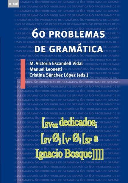 60 problemas de gramática | 9788446034278 | Escandell Vidal, María Victoria / Leonetti, Manuel / Sánchez López, Cristina