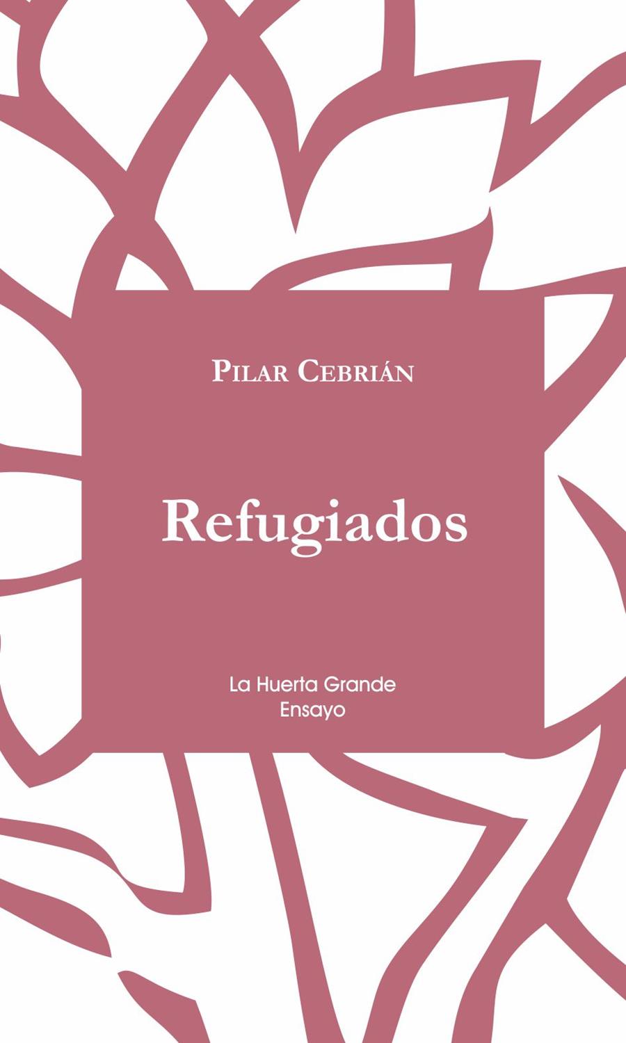 Refugiados. | 9788494460395 | Pilar Cebrián