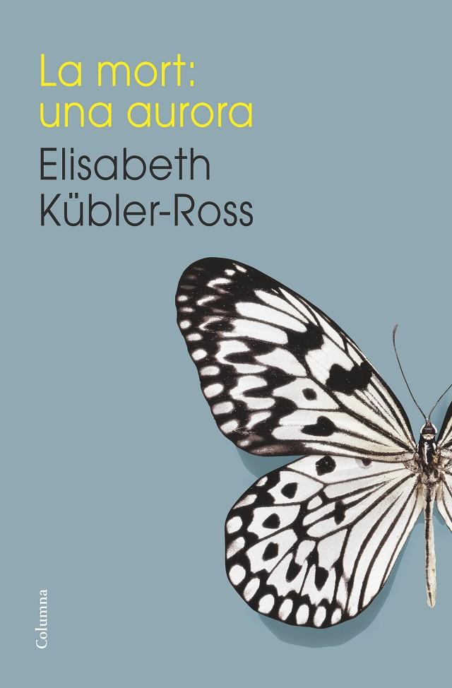 La mort: una aurora | 9788466419192 | Elisabeth Kübler Ross