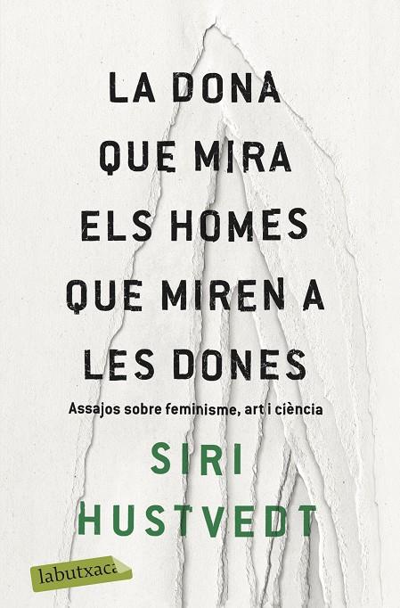 La dona que mira els homes que miren les dones B | 9788417420673 | Siri Hustvedt